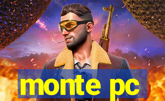 monte pc